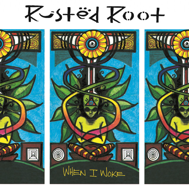 Rusted Root When I Woke cover artwork