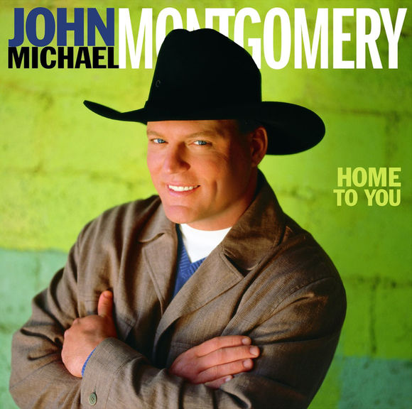 John Michael Montgomery — Home To You cover artwork