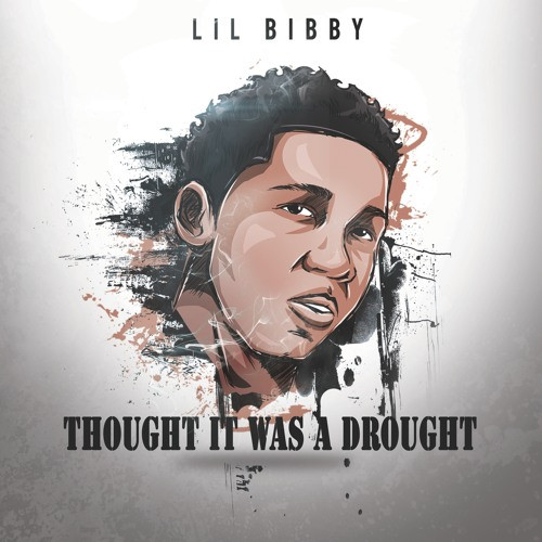 Lil Bibby — Thought It Was A Drought cover artwork