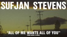Sufjan Stevens — All Of Me Wants All Of You cover artwork