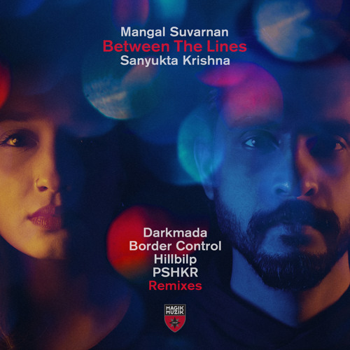 Mangal Suvarnan & Sanyukta Krishna Between The Lines (PSHKR Remix) cover artwork