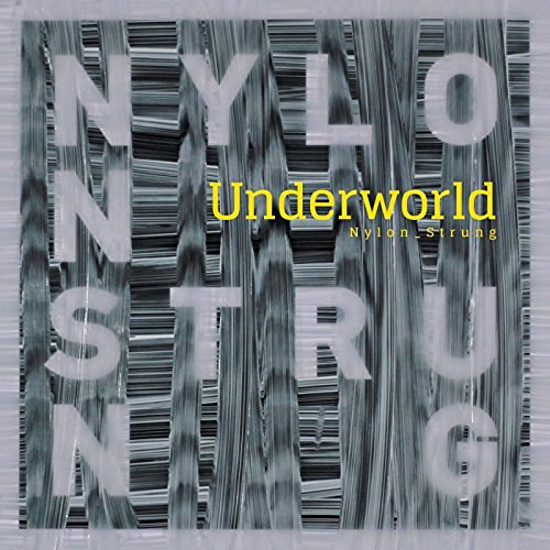 Underworld Nylon Strung cover artwork
