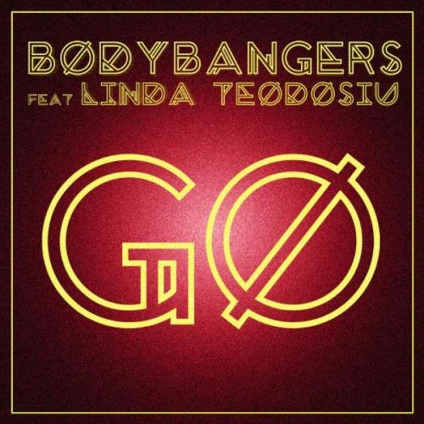 Bodybangers featuring Linda Teodosiu — Go cover artwork