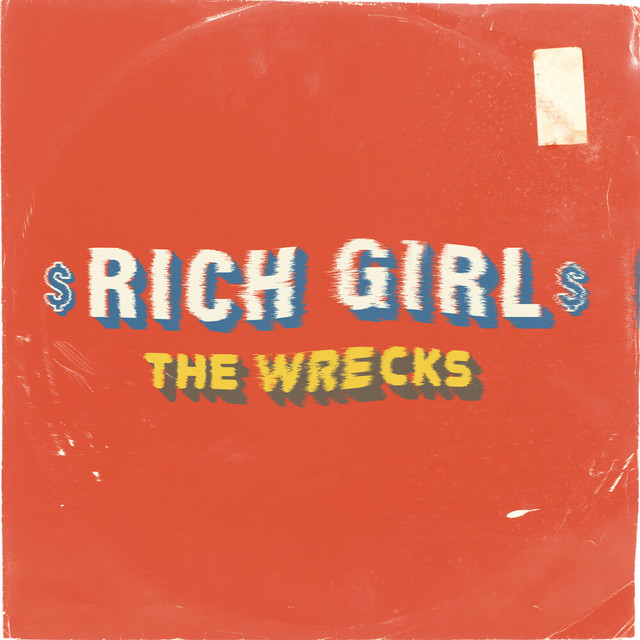 The Wrecks — Rich Girl cover artwork