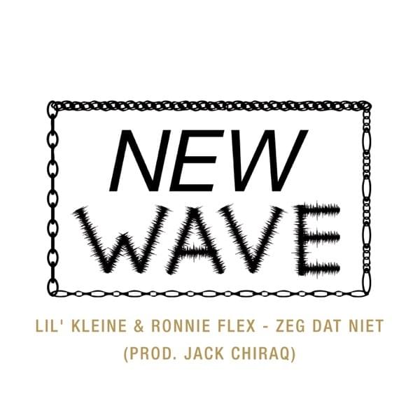 Lil Kleine & Ronnie Flex — Zeg Dat Niet cover artwork