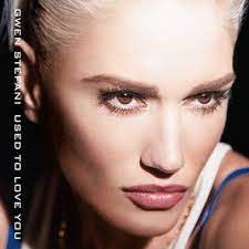 Gwen Stefani Used to Love You cover artwork