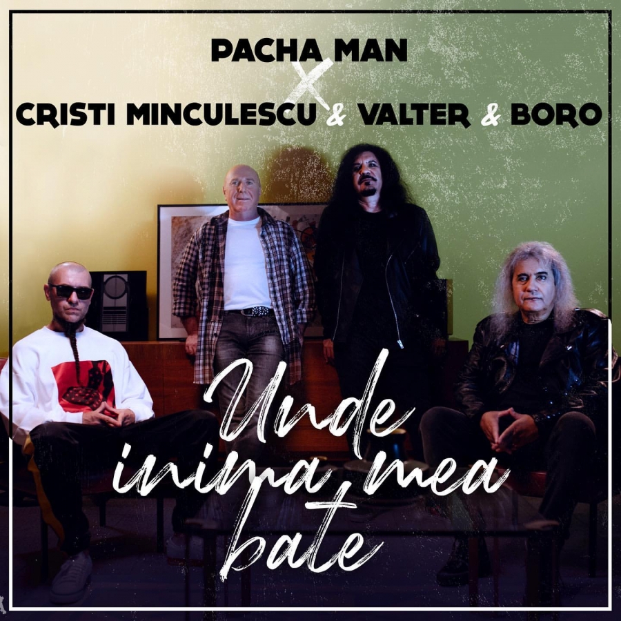 Pacha Man, Cristi Minculescu, Valter, & Boro — Unde Inima Mea Bate cover artwork