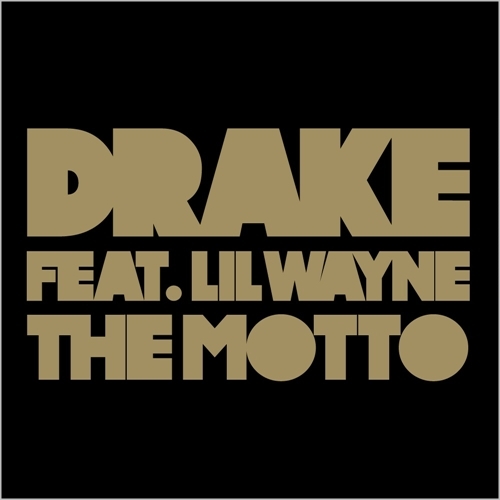 Drake featuring Lil Wayne — The Motto cover artwork