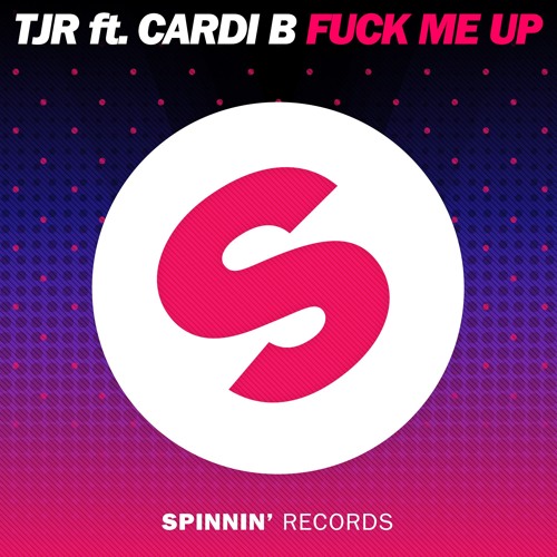 TJR featuring Cardi B — Fuck Me Up cover artwork