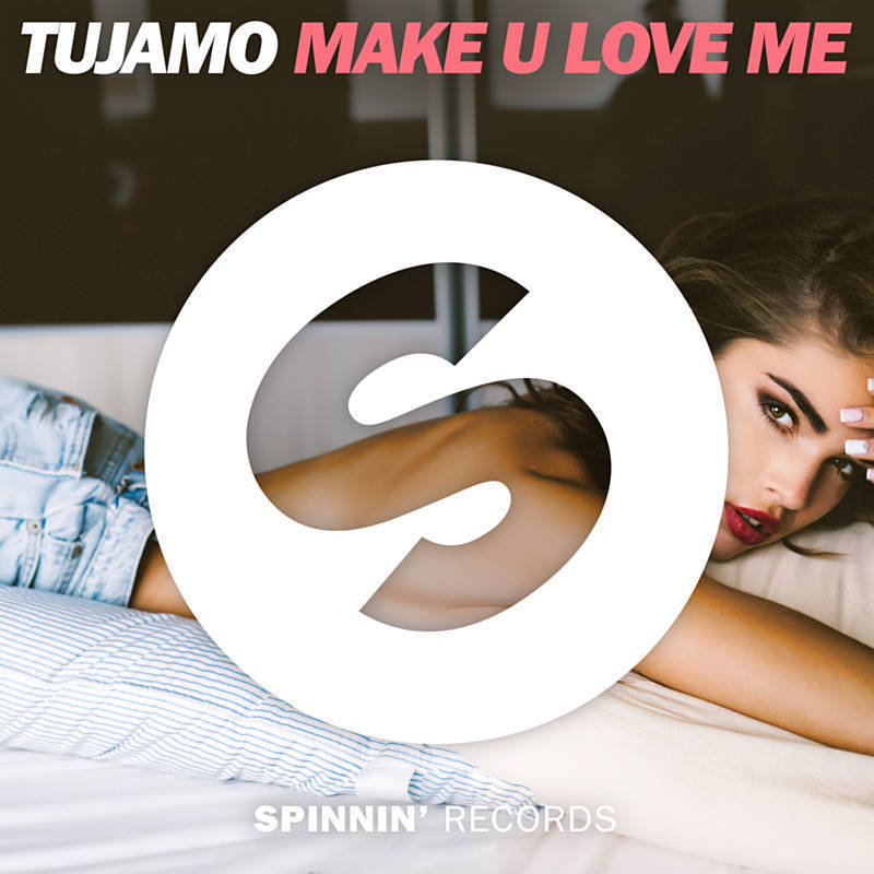 Tujamo — Make U Love Me cover artwork