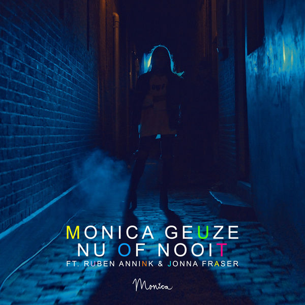 Monica Geuze featuring Ruben Annink & Jonna Fraser — Nu Of Nooit cover artwork