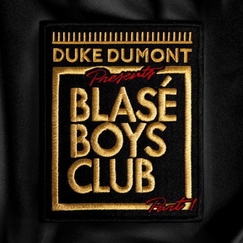 Duke Dumont Blasé Boys Club, Pt. 1 cover artwork