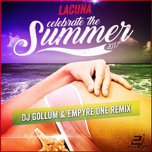Lacuna Celebrate The Summer (DJ Gollum &amp; Empyre One Remix) cover artwork
