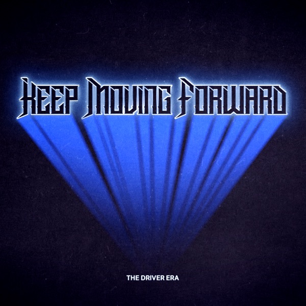 The Driver Era — Keep Moving Forward cover artwork