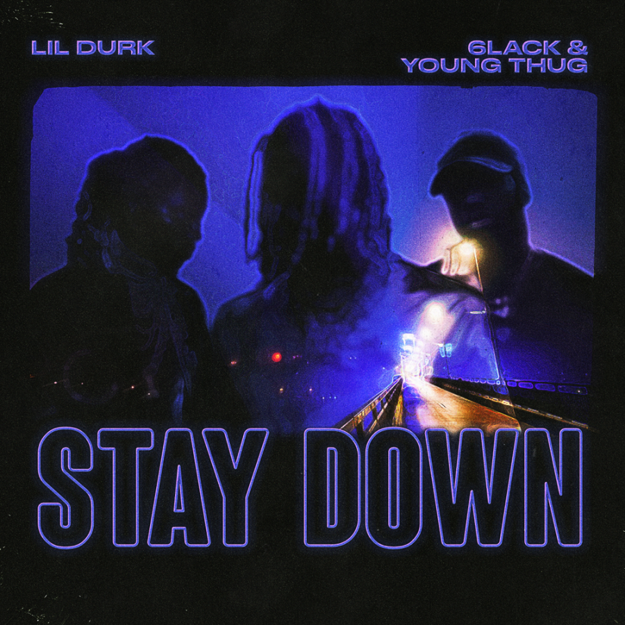 Lil Durk ft. featuring 6LACK & Young Thug Stay Down cover artwork