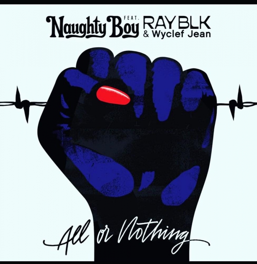 Naughty Boy featuring Ray BLK & Wyclef Jean — All Or Nothing cover artwork