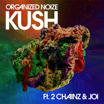 Organized Noize ft. featuring 2 Chainz & Joi Kush cover artwork