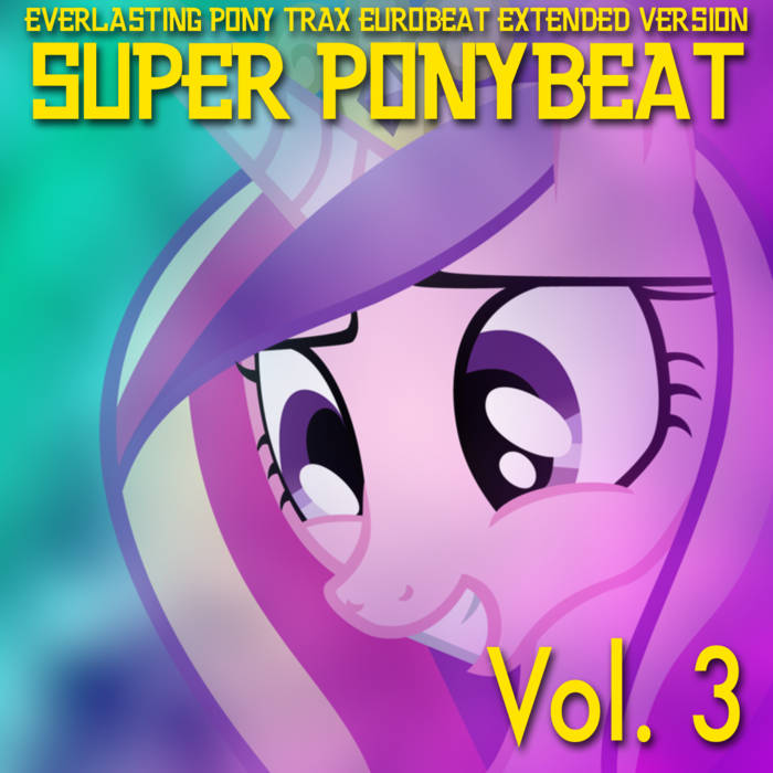 Eurobeat Brony Super Ponybeat, Vol. 3 cover artwork