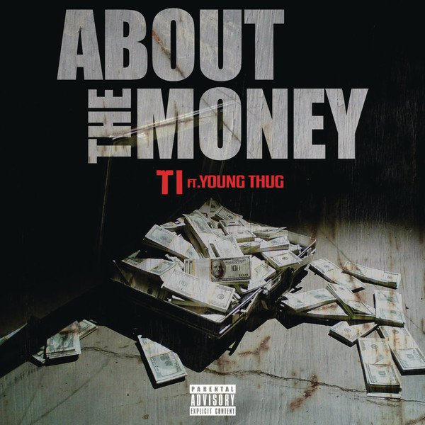 T.I. featuring Young Thug — About the Money cover artwork