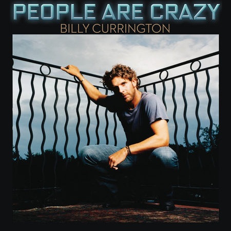 Billy Currington — People Are Crazy cover artwork