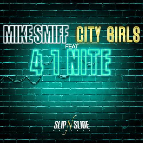 Mike Smiff featuring City Girls — 4 1 Nite cover artwork