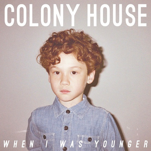 Colony House When I Was Younger cover artwork