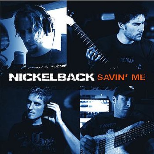 Nickelback Savin&#039; Me cover artwork