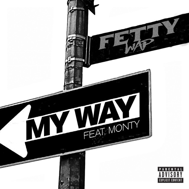 Fetty Wap featuring Monty — My Way cover artwork