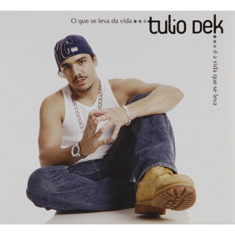 Túlio Dek featuring Paulo Miklos — O Que Se Leva Da Vida É A Vida Que Se Leva cover artwork