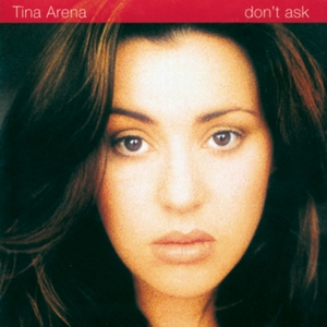 Tina Arena Don&#039;t Ask cover artwork