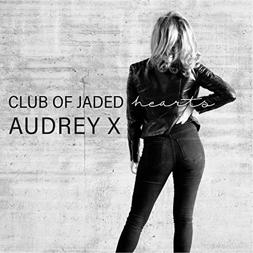 Audrey X — Club of Jaded Hearts cover artwork