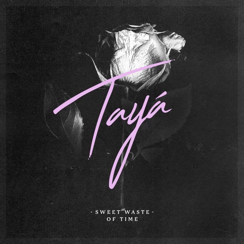Tayá Sweet Waste of Time cover artwork