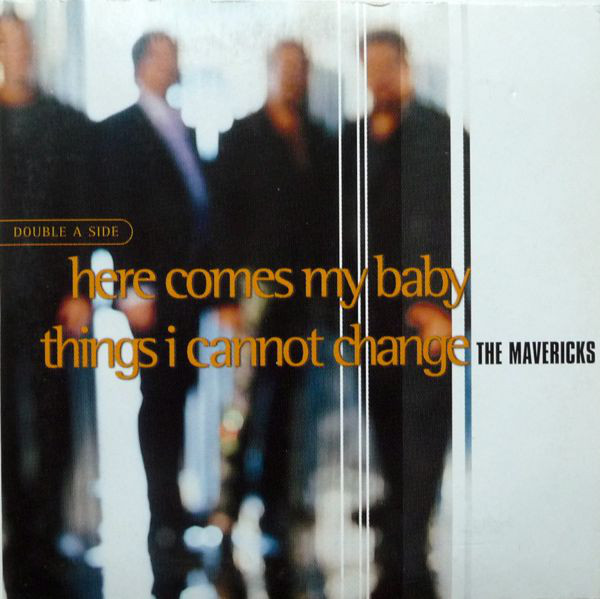 The Mavericks — Here Comes My Baby cover artwork