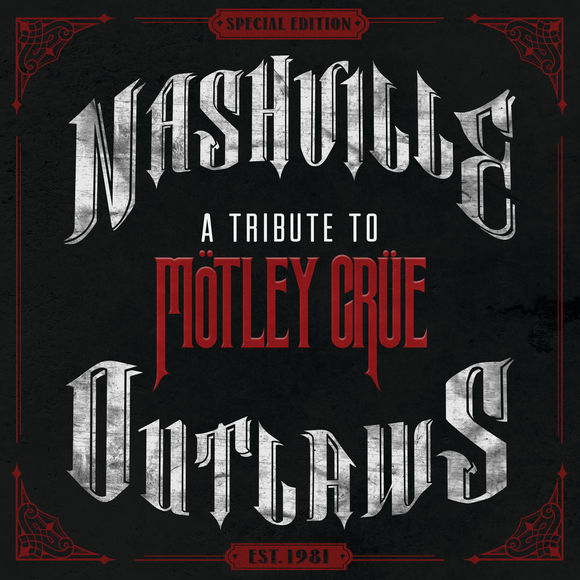Various Artists — Nashville Outlaws: A Tribute To Mötley Crüe cover artwork