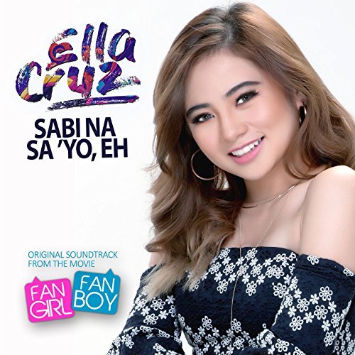 Ella Cruz — Sabi Na Sa &#039;Yo Eh cover artwork