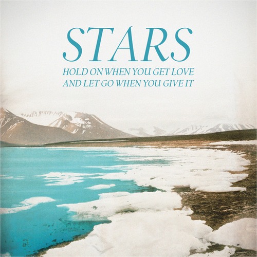 Stars Hold On When You Get Love And Let Go When You Give It cover artwork