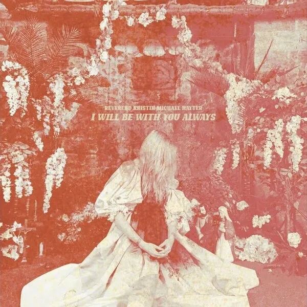 Reverend Kristin Michael Hayter — I Will Be with You Always cover artwork