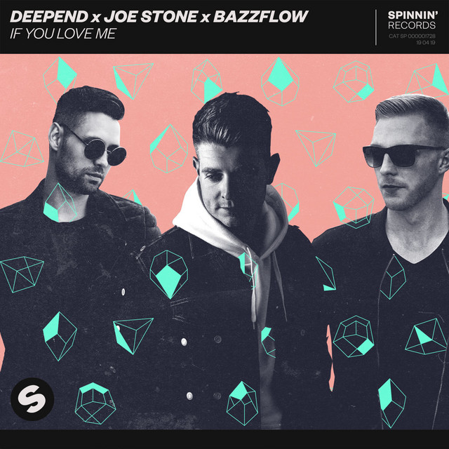 Deepend, Joe Stone, & BAZZFLOW — If You Love Me cover artwork