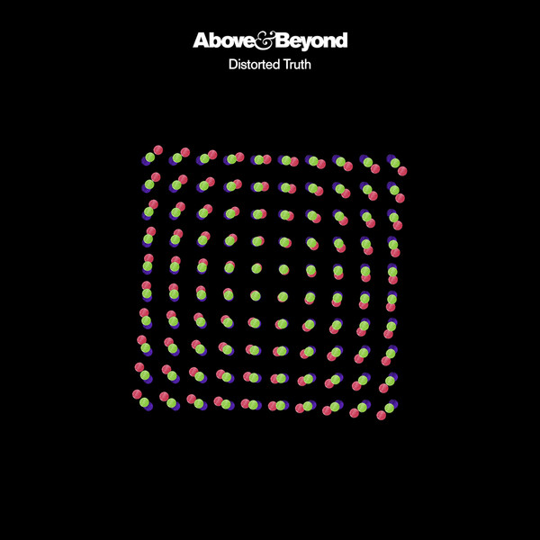 Above &amp; Beyond — Distorted Truth cover artwork