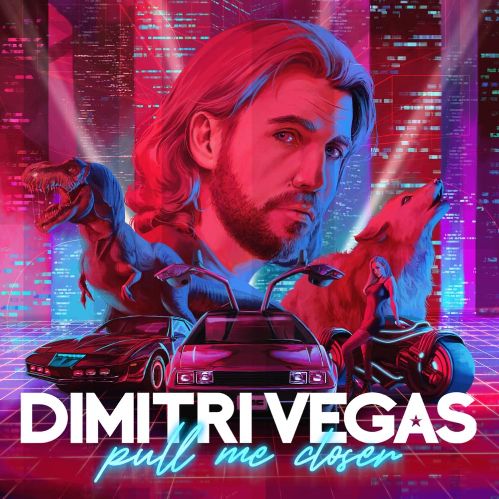 Dimitri Vegas — Pull Me Closer cover artwork