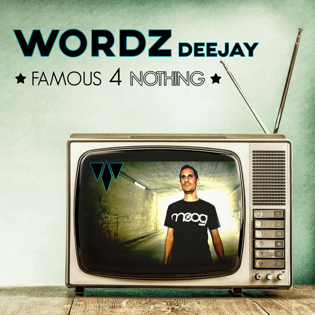 Wordz Deejay — Famous 4 Nothing cover artwork