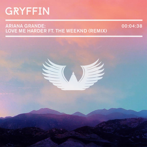 Ariana Grande & The Weeknd featuring Gryffin — Love Me Harder (Gryffin Remix) cover artwork