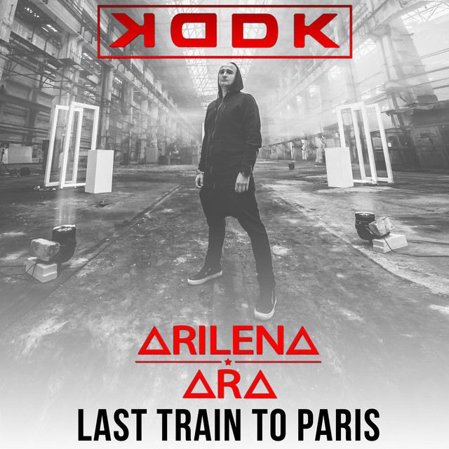 KDDK featuring Arilena Ara — Lost Train To Paris cover artwork
