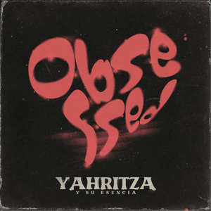Yahritza Y Su Esencia Obsessed cover artwork