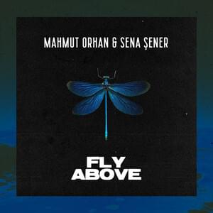 Mahmut Orhan & Sena Sener Fly Above cover artwork