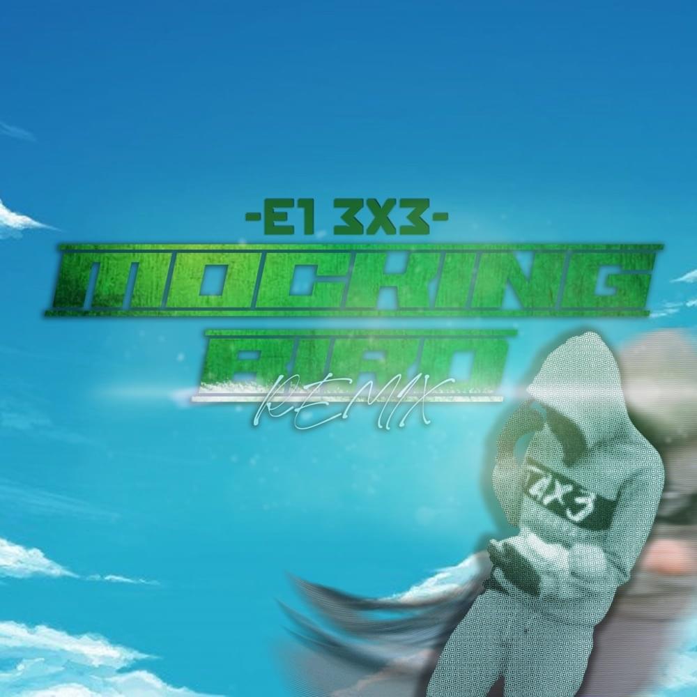 E1 — Mockingbird (Remix) cover artwork