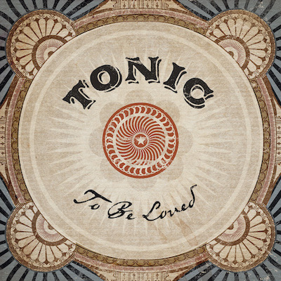 Tonic To Be Loved cover artwork