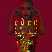 Eden xo featuring Raja Kumari — Drips Gold cover artwork