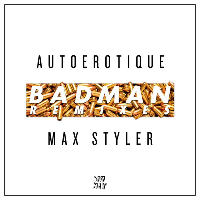 Autoerotique & Max Styler Badman (Torro Torro Remix) cover artwork