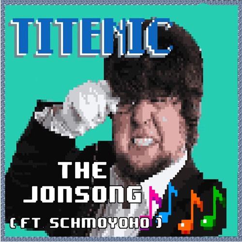 JonTron featuring Schmoyoho — Titenic cover artwork